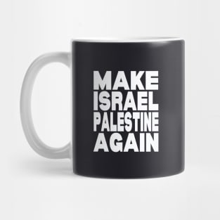 Make Israel Palestine again Mug